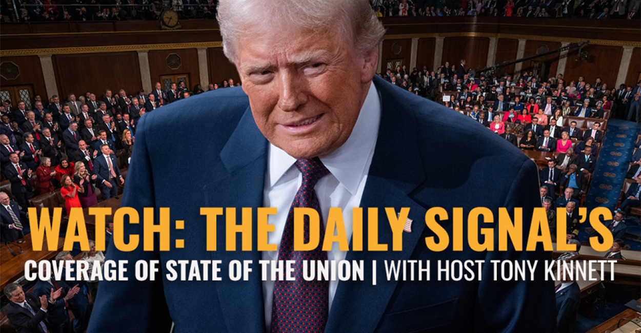 LIVE STATE OF THE UNION COVERAGE by The Daily Signal, featuring Tony Kinnett