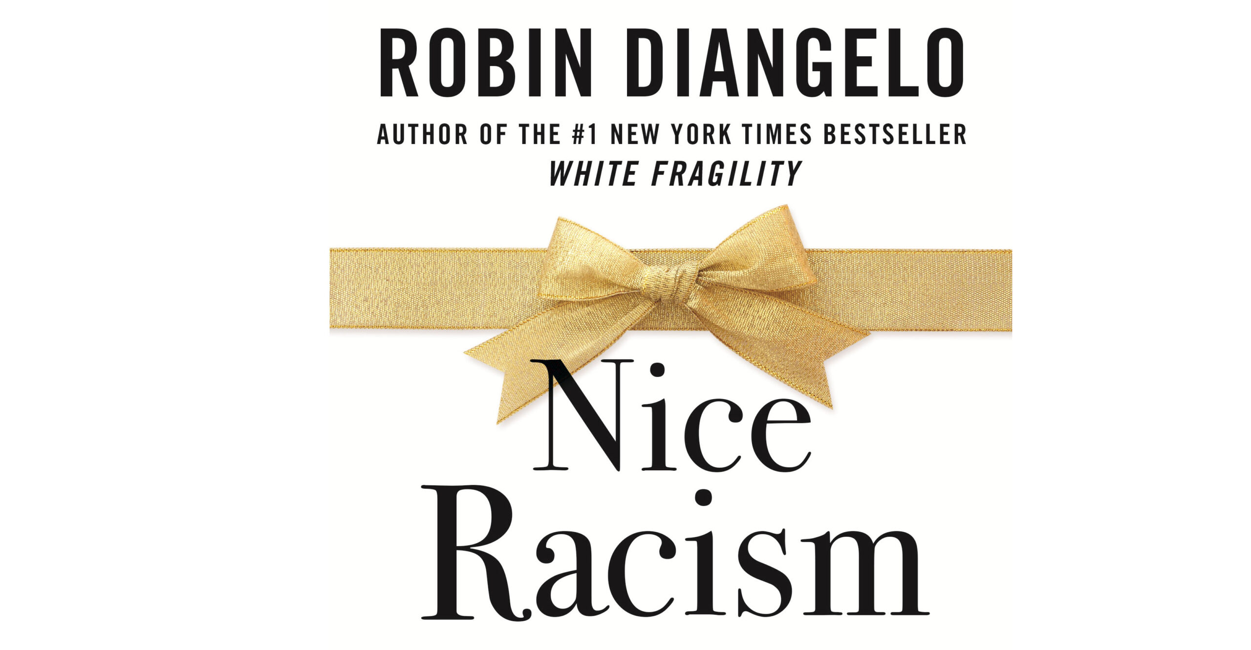 I Read Robin DiAngelo's New Book on 'Nice Racism.' Here Are 3 Takeaways.